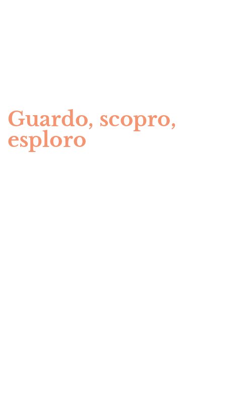 Guardo, scopro, esploro