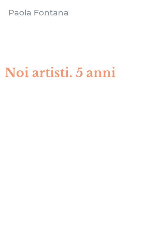 Noi artisti. 5 anni