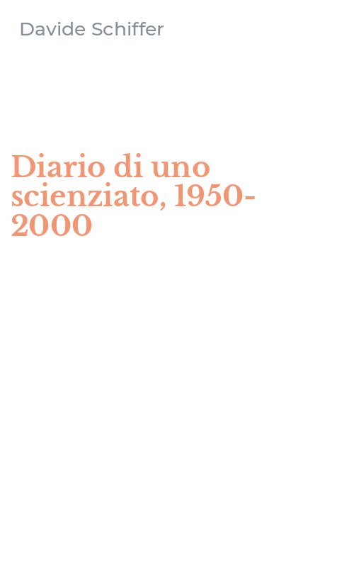 Diario di uno scienziato, 1950-2000