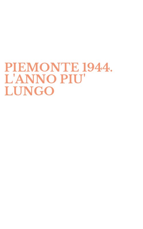 PIEMONTE 1944. L'ANNO PIU' LUNGO