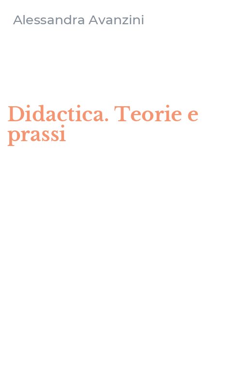 Didactica. Teorie e prassi