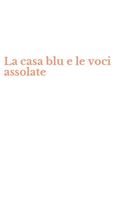 La casa blu e le voci assolate