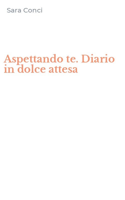 Aspettando te. Diario in dolce attesa