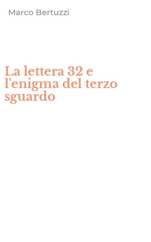 La lettera 32 e l'enigma del terzo sguardo