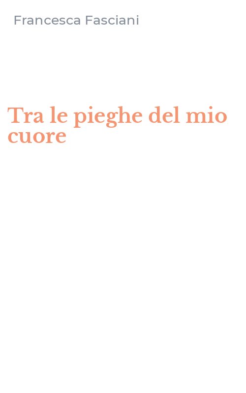 Tra le pieghe del mio cuore