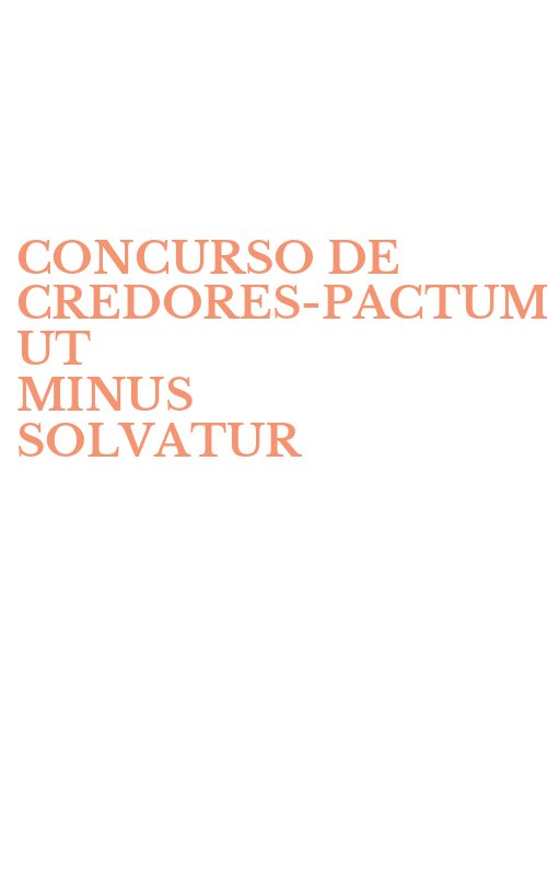 CONCURSO DE CREDORES­PACTUM UT MINUS SOLVATUR