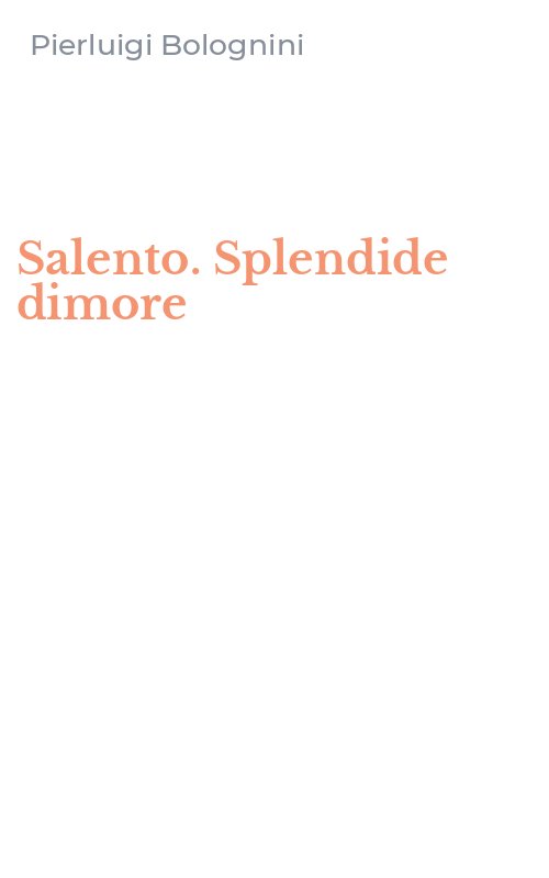 Salento. Splendide dimore