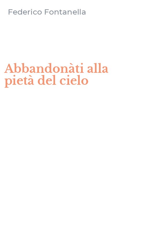 Abbandonàti alla pietà del cielo
