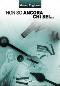 Non so ancora chi sei
