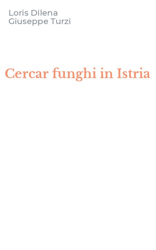Cercar funghi in Istria