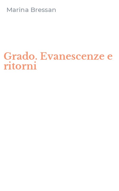 Grado. Evanescenze e ritorni