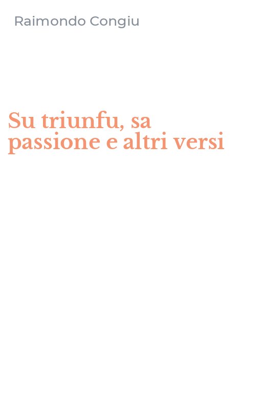 Su triunfu, sa passione e altri versi
