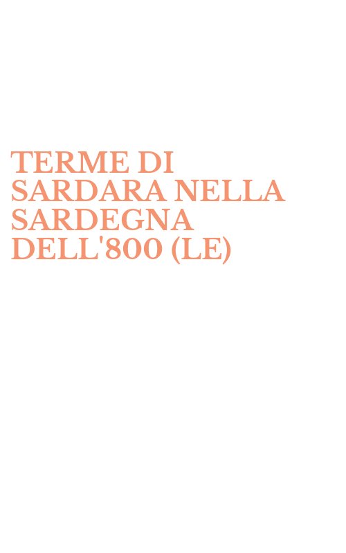 TERME DI SARDARA NELLA SARDEGNA DELL'800 (LE)