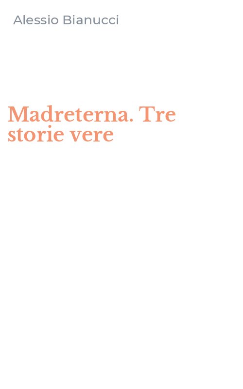 Madreterna. Tre storie vere