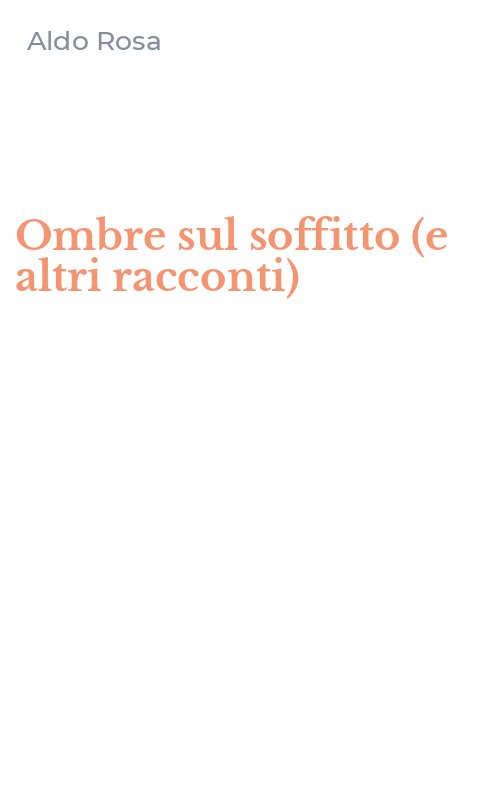 Ombre sul soffitto (e altri racconti)