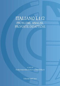 Italiano L1/2. Problemi, analisi, proposte didattiche. Ediz. italiana, russa e polacca