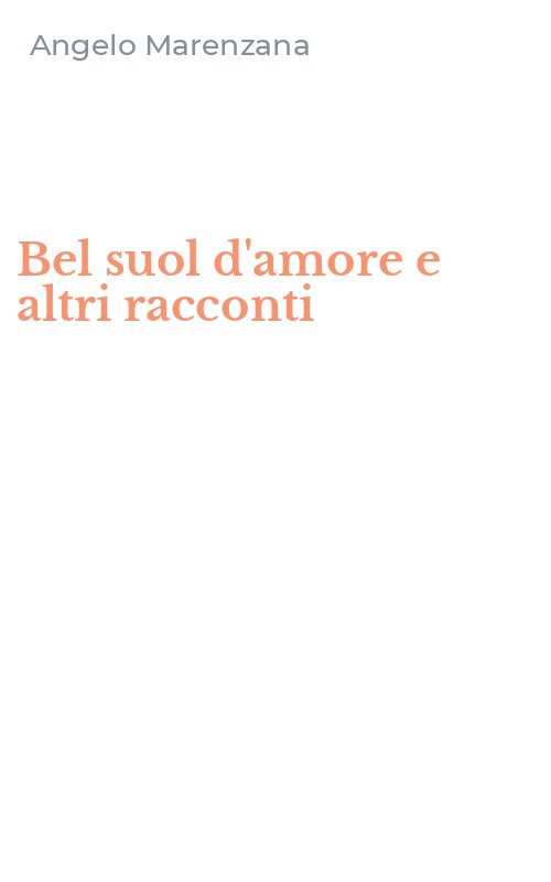 Bel suol d'amore e altri racconti