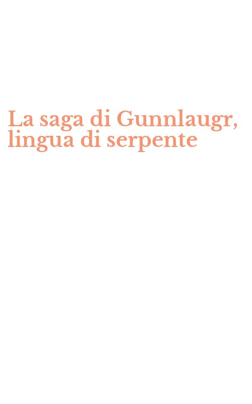 La saga di Gunnlaugr, lingua di serpente
