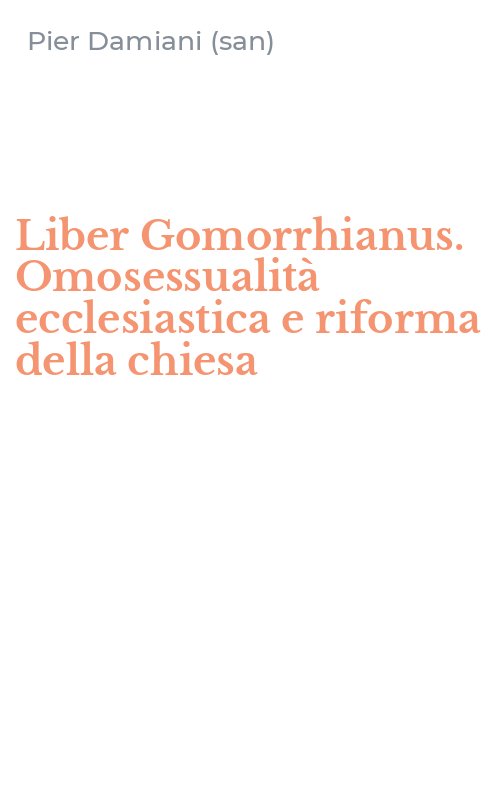 Liber Gomorrhianus. Omosessualità ecclesiastica e riforma della chiesa