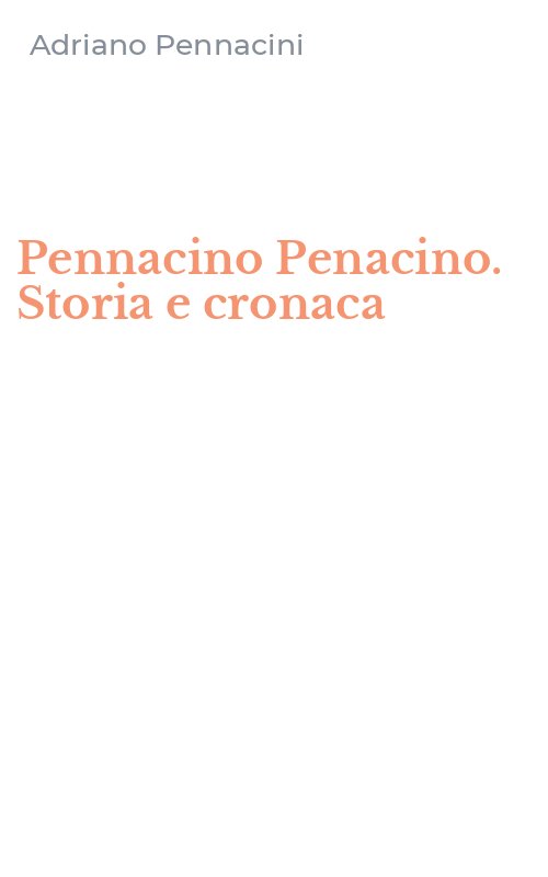 Pennacino Penacino. Storia e cronaca