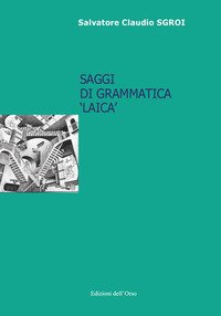 Saggi di grammatica «laica»
