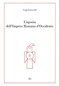 L'agonia dell'Impero Romano d'Occidente