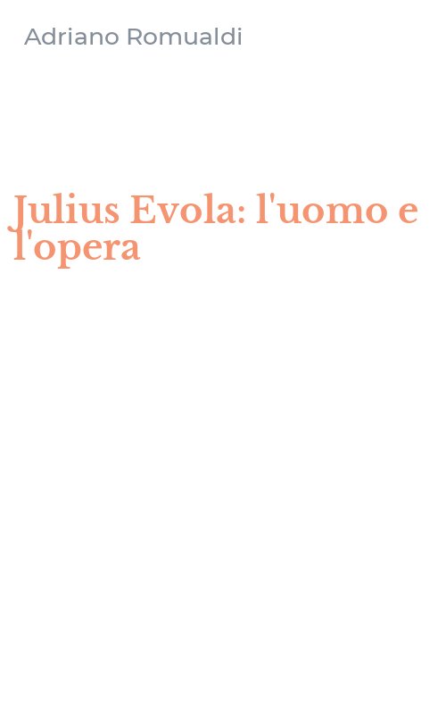 Julius Evola: l'uomo e l'opera