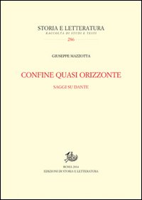 Confine quasi orizzonte. Saggi su Dante