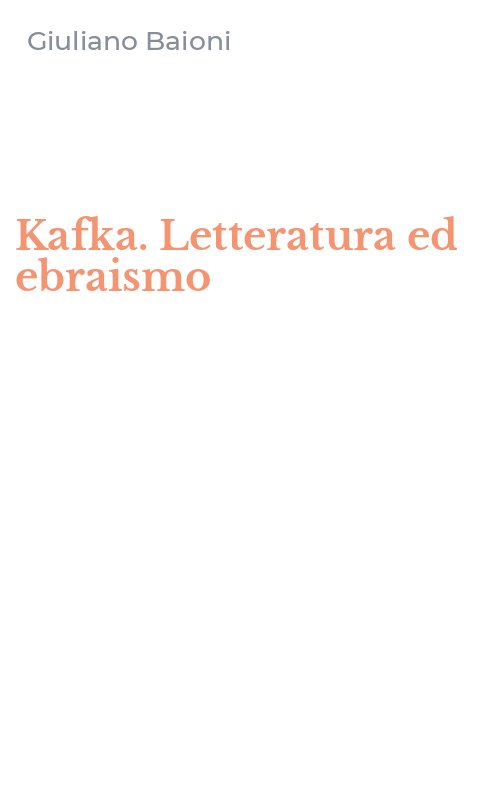 Kafka. Letteratura ed ebraismo