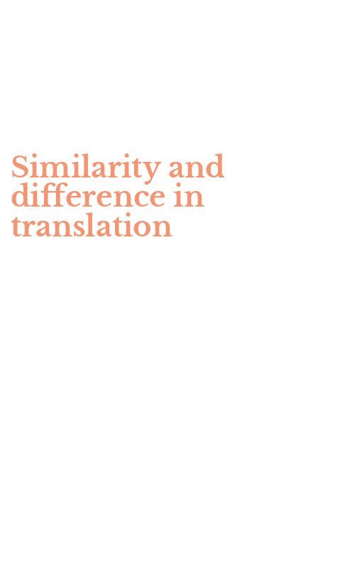 Similarity and difference in translation