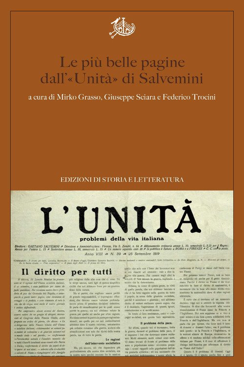 Tra giornalismo e politica. Le più belle pagine di Gaetano Salvemini su L'Unità (1911-1920)