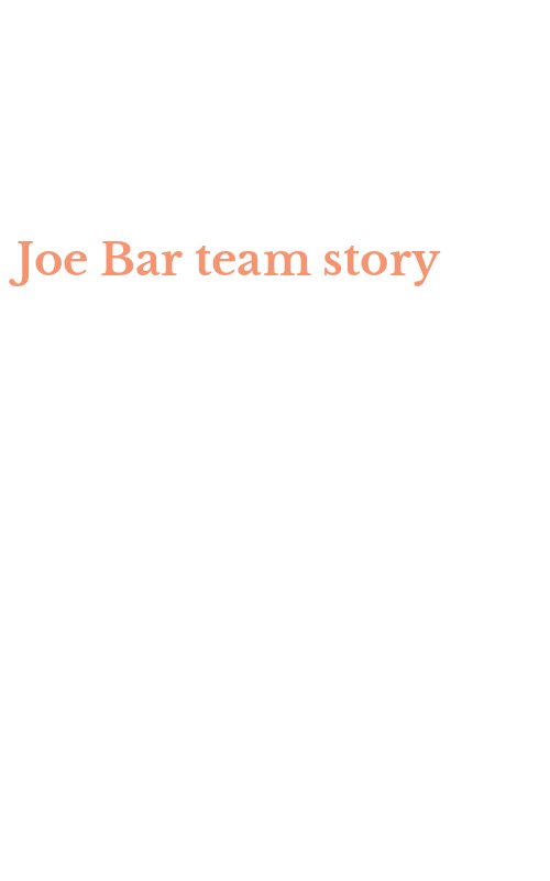 Joe Bar team story