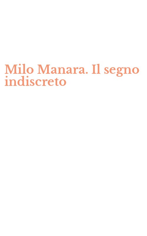 Milo Manara. Il segno indiscreto
