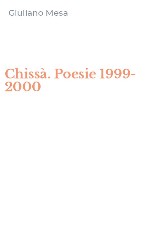 Chissà. Poesie 1999-2000