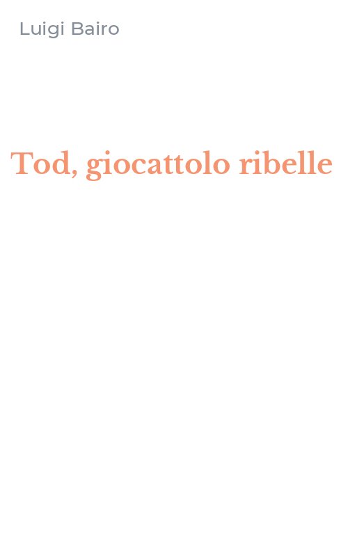 Tod, giocattolo ribelle