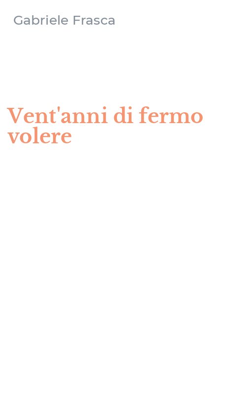 Vent'anni di fermo volere