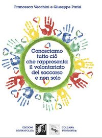 Conosciamo tutto ciò che rappresenta il volontariato del soccorso e non solo