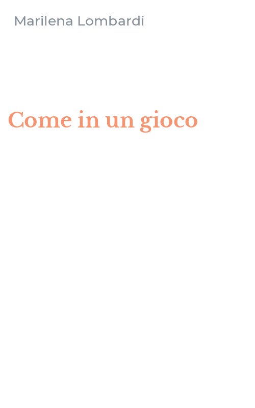 Come in un gioco