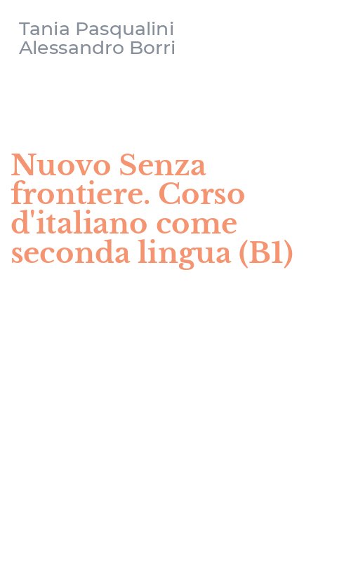 Nuovo Senza frontiere. Corso d'italiano come seconda lingua (B1)