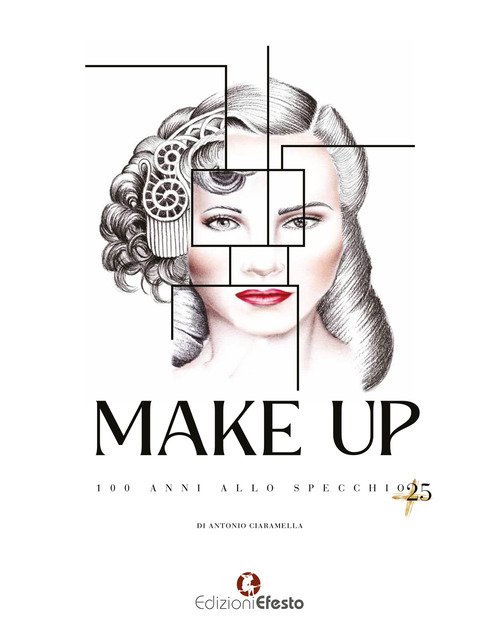 Make Up. 100 anni allo specchio +25