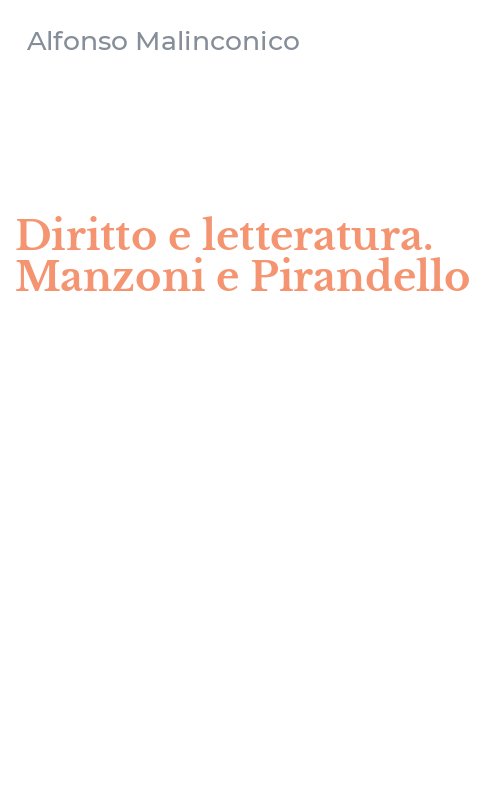 Diritto e letteratura. Manzoni e Pirandello