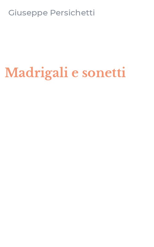 Madrigali e sonetti