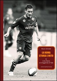 La Roma. Storia e mito