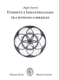 Eternità e immaterialismo. Tra Severino e Berkeley