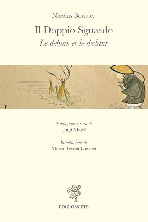Il doppio sguardo. Le Dehors et le Dedans