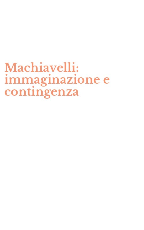 Machiavelli: immaginazione e contingenza