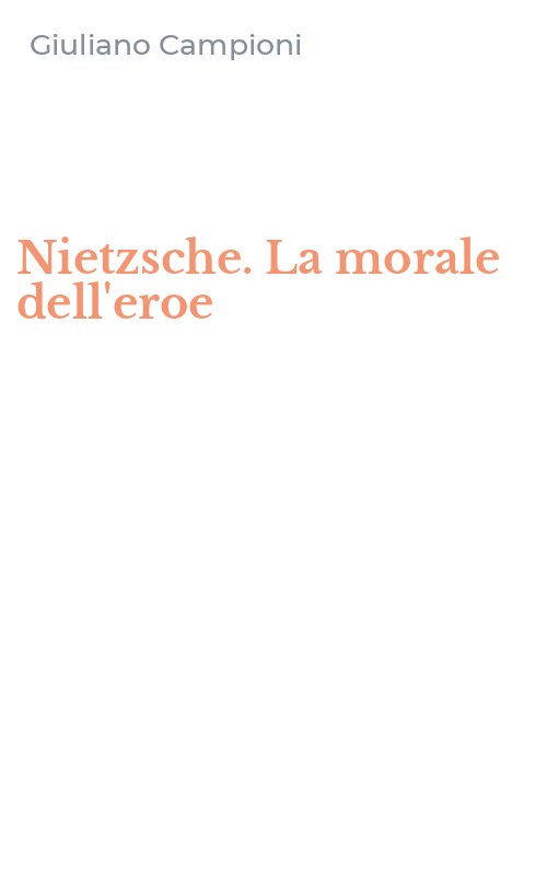 Nietzsche. La morale dell'eroe