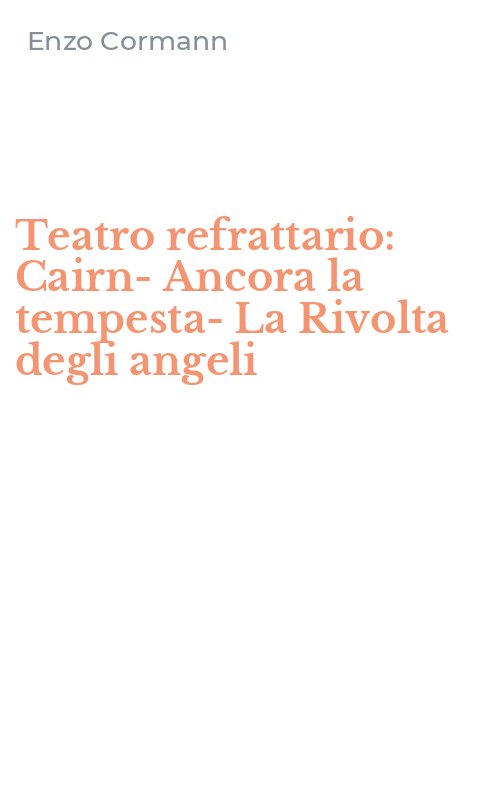 Teatro refrattario: Cairn-Ancora la tempesta-La Rivolta degli angeli