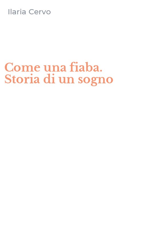 Come una fiaba. Storia di un sogno