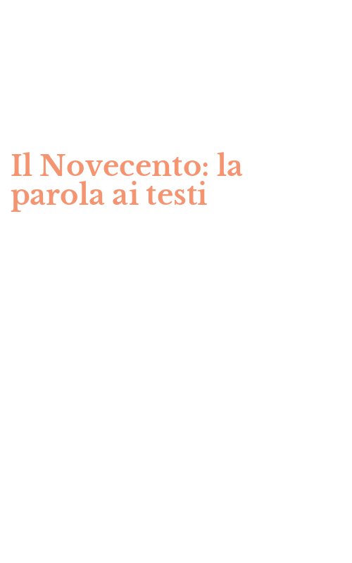 Il Novecento: la parola ai testi
